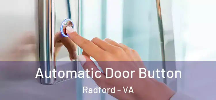  Automatic Door Button Radford - VA