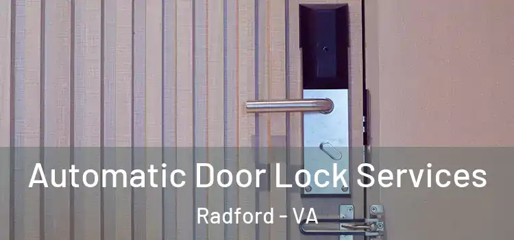 Automatic Door Lock Services Radford - VA