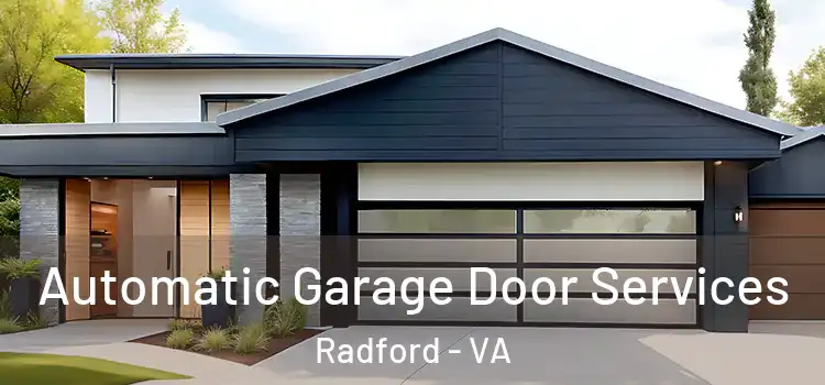  Automatic Garage Door Services Radford - VA