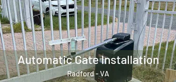  Automatic Gate Installation Radford - VA