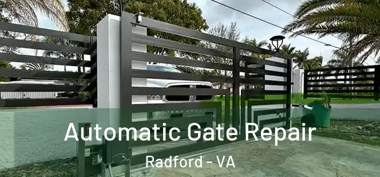  Automatic Gate Repair Radford - VA