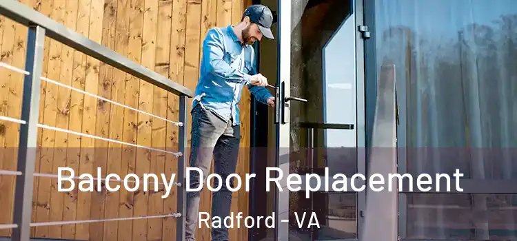  Balcony Door Replacement Radford - VA