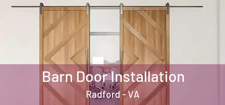  Barn Door Installation Radford - VA