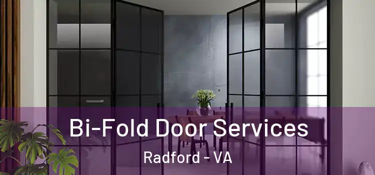 Bi-Fold Door Services Radford - VA