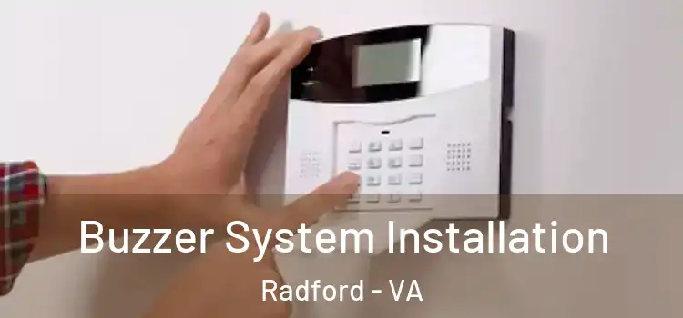 Buzzer System Installation Radford - VA