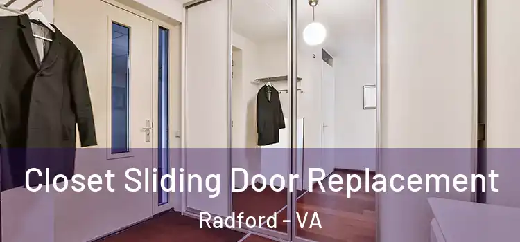  Closet Sliding Door Replacement Radford - VA