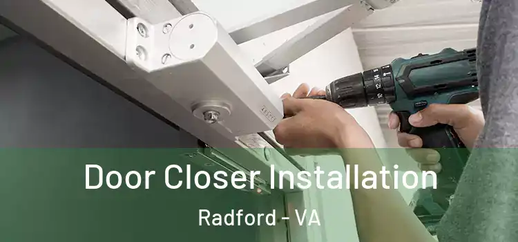  Door Closer Installation Radford - VA
