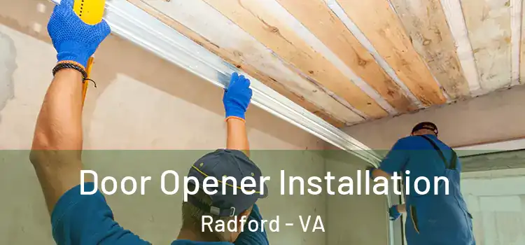  Door Opener Installation Radford - VA