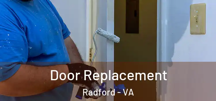  Door Replacement Radford - VA