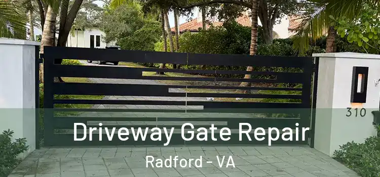 Driveway Gate Repair Radford - VA