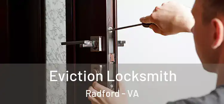  Eviction Locksmith Radford - VA