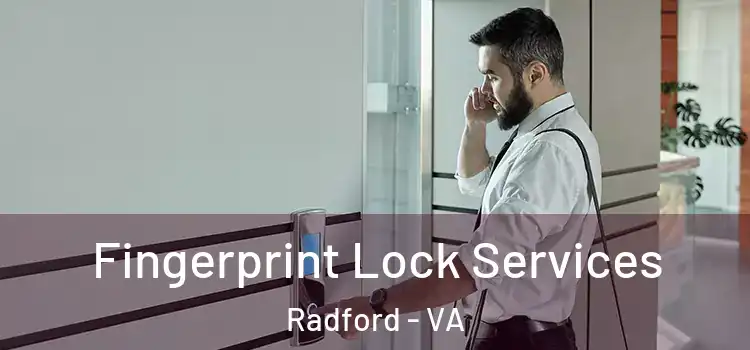 Fingerprint Lock Services Radford - VA