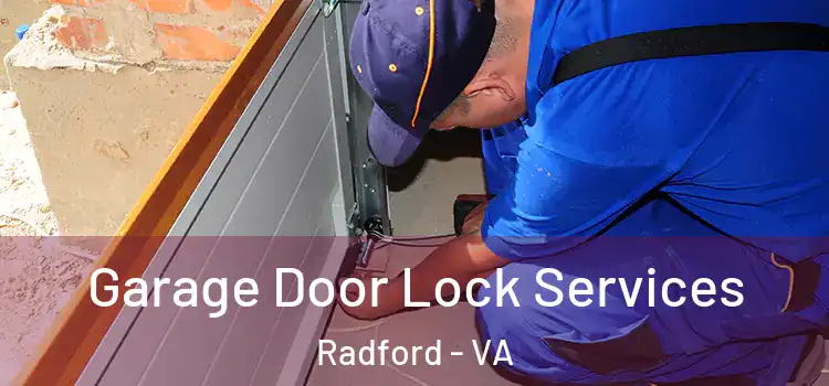  Garage Door Lock Services Radford - VA