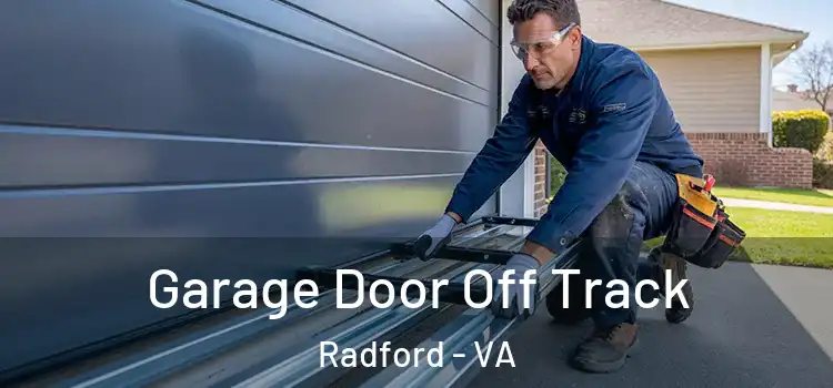  Garage Door Off Track Radford - VA