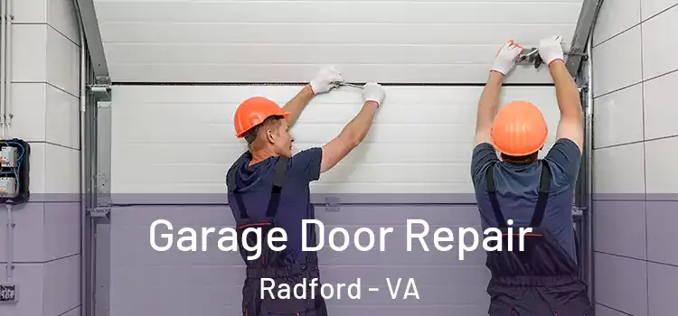  Garage Door Repair Radford - VA
