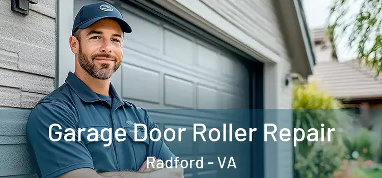  Garage Door Roller Repair Radford - VA