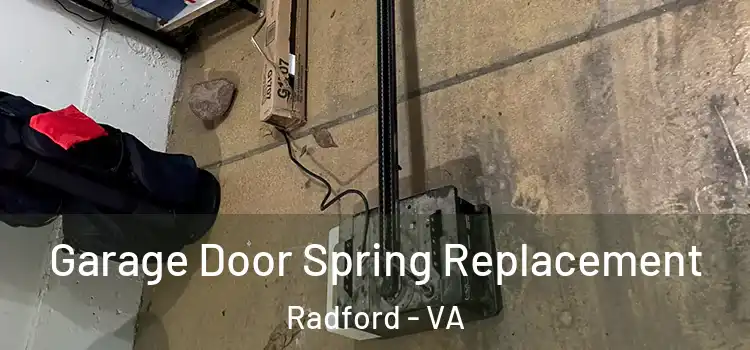  Garage Door Spring Replacement Radford - VA