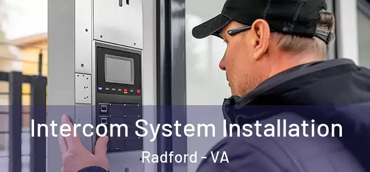  Intercom System Installation Radford - VA
