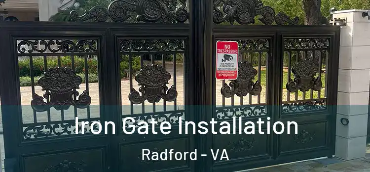  Iron Gate Installation Radford - VA