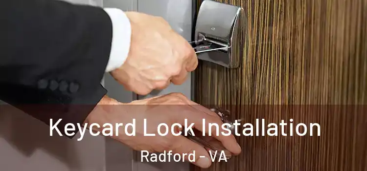  Keycard Lock Installation Radford - VA