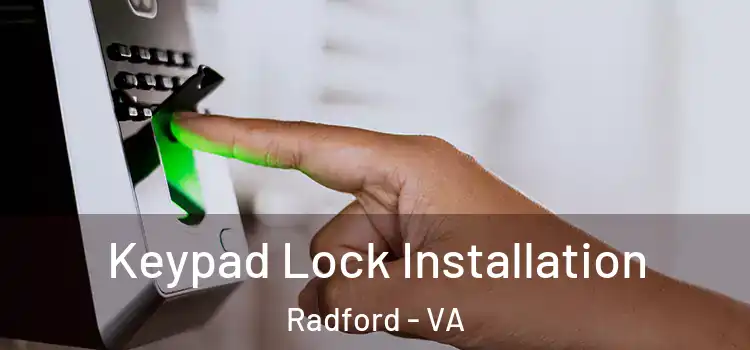  Keypad Lock Installation Radford - VA