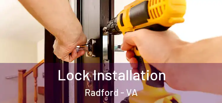 Lock Installation Radford - VA