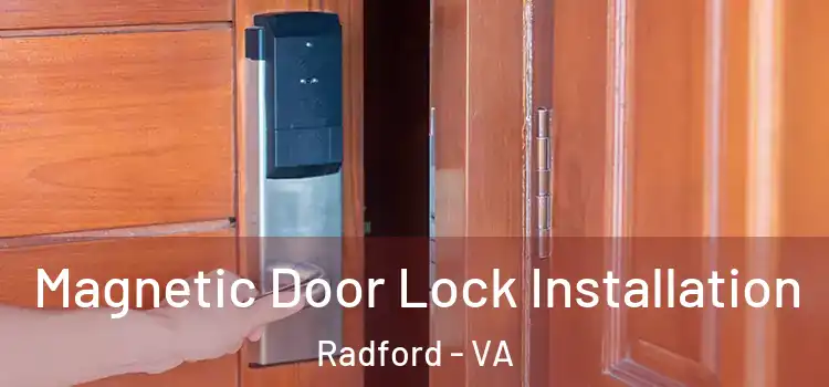  Magnetic Door Lock Installation Radford - VA