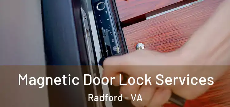  Magnetic Door Lock Services Radford - VA