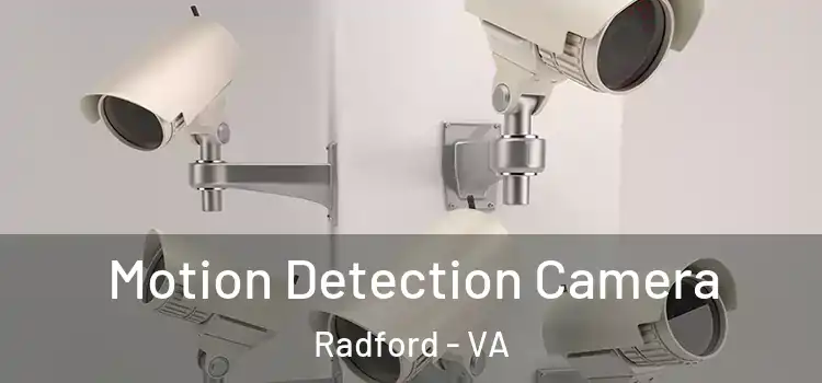 Motion Detection Camera Radford - VA