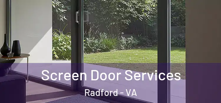  Screen Door Services Radford - VA