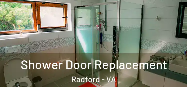  Shower Door Replacement Radford - VA