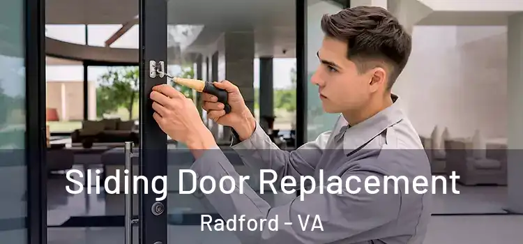  Sliding Door Replacement Radford - VA