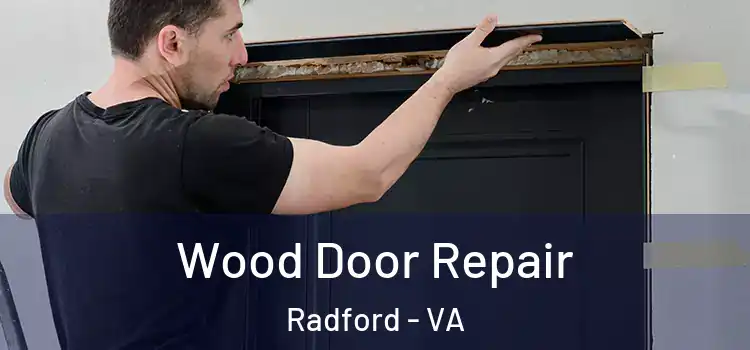  Wood Door Repair Radford - VA